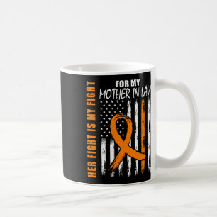 Fight Is My Fight Mother In Law Leukaemia Awarenes Coffee Mug