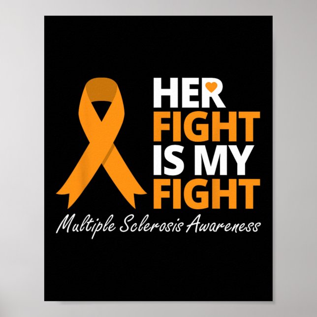 Fight Is My Fight Ms Awareness Orange Ribbon 1  Poster (Front)