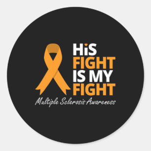 Fight Is My Fight Ms Awareness Orange Ribbon Classic Round Sticker