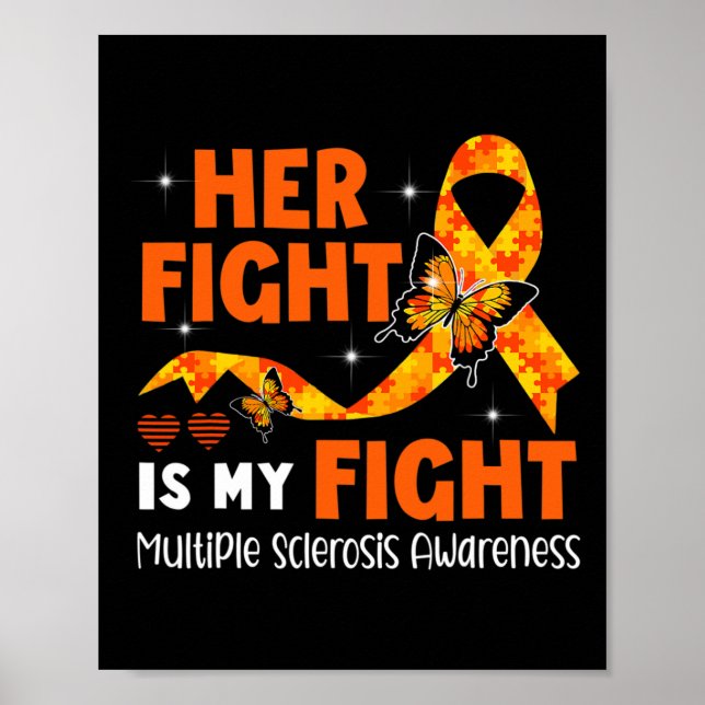Fight Is My Fight Ms Multiple Sclerosis Awareness  Poster (Front)