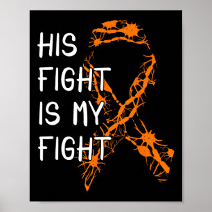 Fight Is My Fight Multiple Sclerosis Awareness 1 Poster