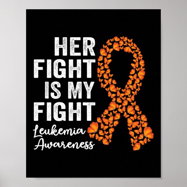 Fight Is My Fight Orange Support Leukaemia Awarene Poster (Front)