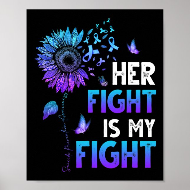 Fight Is My Fight Teal And Purple Ribbon Suicide A Poster (Front)