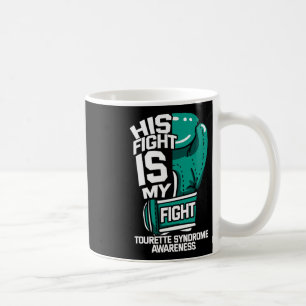 Fight Is My Fight Tourette Syndrome Teal Coprolali Coffee Mug