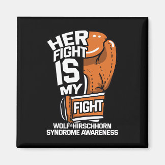 Fight Is My Fight Wolf–hirschhorn Syndrome Whs Adv Magnet