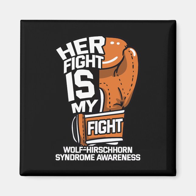 Fight Is My Fight Wolf–hirschhorn Syndrome Whs Adv Magnet (Front)