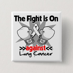 Fight is On Against Lung Cancer 15 Cm Square Badge
