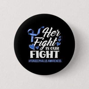 Fight Is Our Fight Daughter Hydrocephalus Awarenes 6 Cm Round Badge