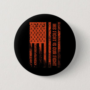 Fight Is Our Fight Leukaemia Awareness 6 Cm Round Badge