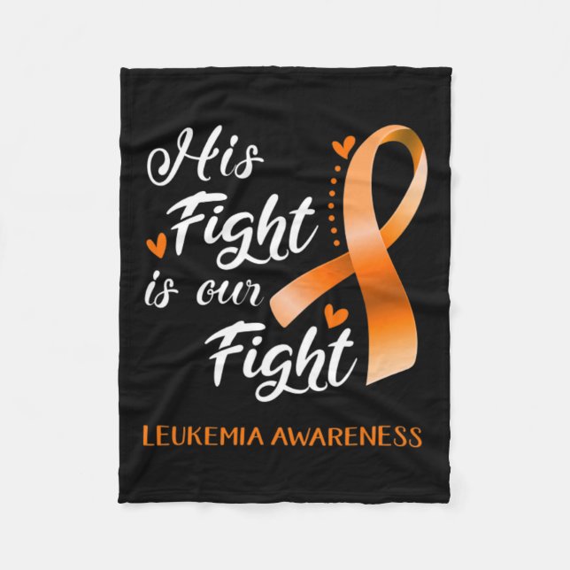 Fight Is Our Fight Leukaemia Awareness Support Leu Fleece Blanket (Front)
