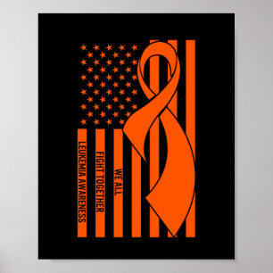 Fight Leukaemia Awareness Orange Ribbon Usa Flag W Poster