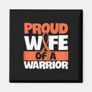 Fight Leukaemia Quote for a Wife of a Leukaemia Su Magnet