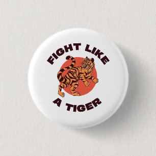 Fight Like a Tiger Motivational Design 3 Cm Round Badge