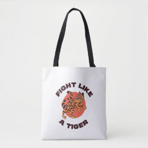Fight Like a Tiger Motivational Design Tote Bag