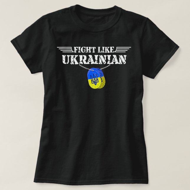 Fight Like Ukrainian Suport Ukrainian Zelensky Ukr T-Shirt (Design Front)