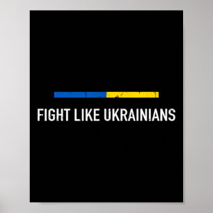 Fight Like Ukrainian Support Ukraine I Stand With Poster