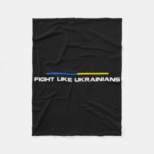 Fight Like Ukrainian Ukraine Flag Support 3 Fleece Blanket