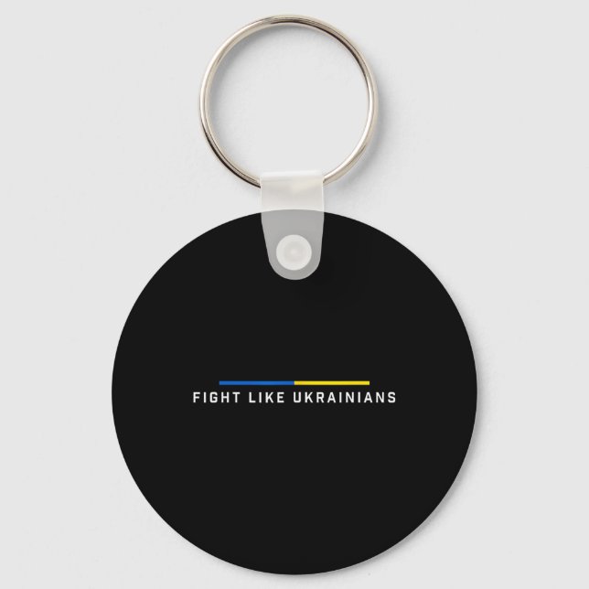 Fight Like Ukrainian Ukraine Flag Support  Key Ring (Front)