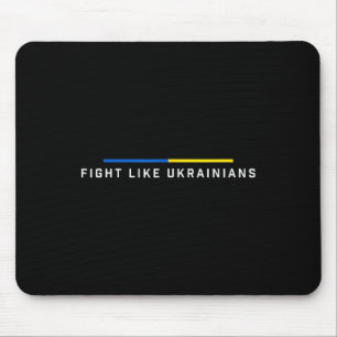 Fight Like Ukrainian Ukraine Flag Support Mouse Pad