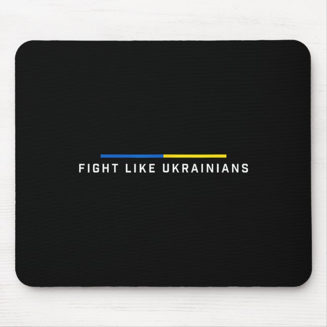 Fight Like Ukrainian Ukraine Flag Support  Mouse Pad (Front)