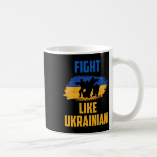Fight Like Ukrainian Ukraine Support Warriors Patr Coffee Mug