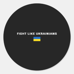 Fight Like Ukrainians Ukraine Support Classic Round Sticker