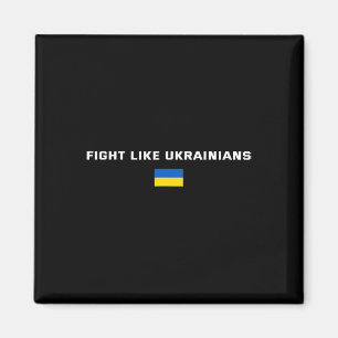 Fight Like Ukrainians Ukraine Support Magnet