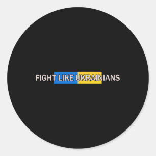 Fight Like Ukrainians - Ukrainian President Zelens Classic Round Sticker