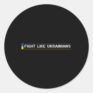 Fight Like Ukrainians Ukrainian Zelensky Ukraine A Classic Round Sticker