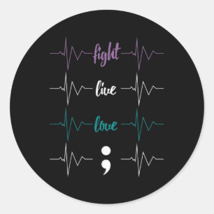 Fight Live Love Semicolon Heartbeat Suicide Awaren Classic Round Sticker