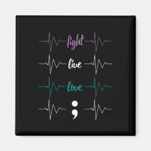 Fight Live Love Semicolon Heartbeat Suicide Awaren Magnet