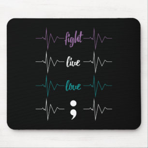 Fight Live Love Semicolon Heartbeat Suicide Awaren Mouse Pad