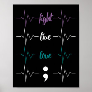 Fight Live Love Semicolon Heartbeat Suicide Awaren Poster