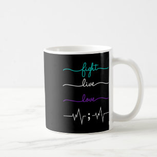 Fight Live Love Suicide Prevention Awareness Coffee Mug