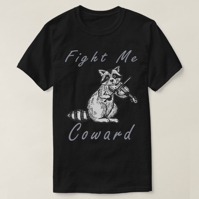 Fight Me Coward Classic TShirt (Design Front)