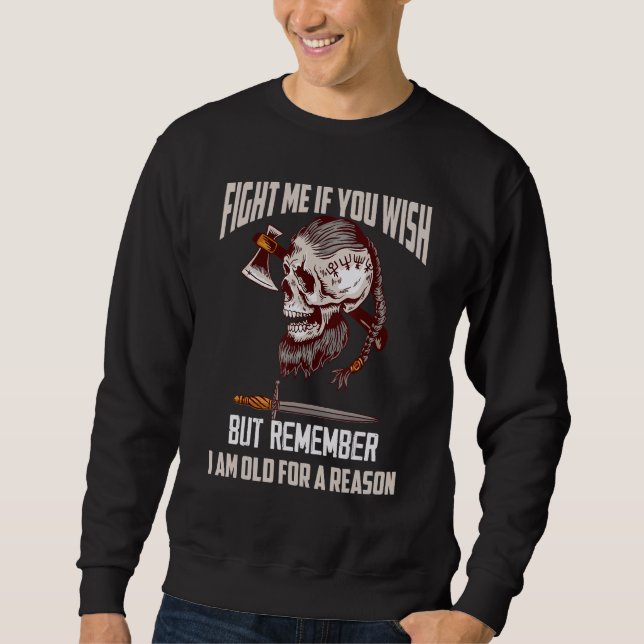 Fight Me If You Wish But Remember Vikings Sweatshirt (Front)