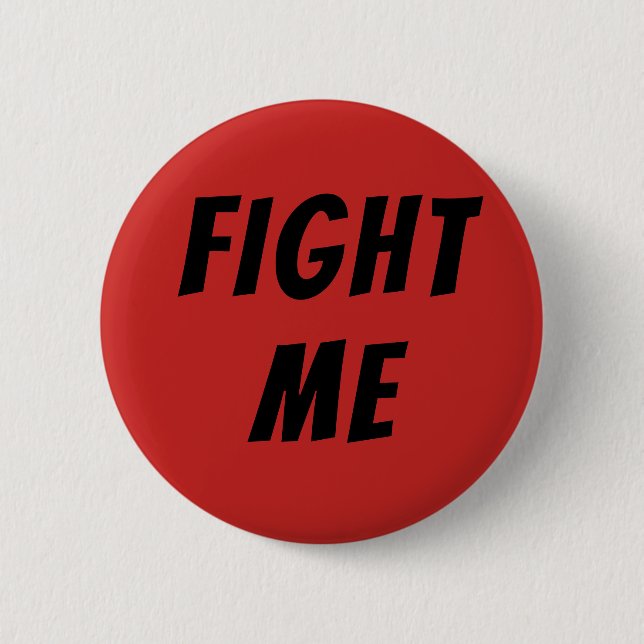 FIGHT ME Meme Button (Front)