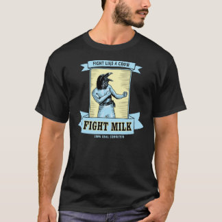 Fight Milk Classic T-Shirt