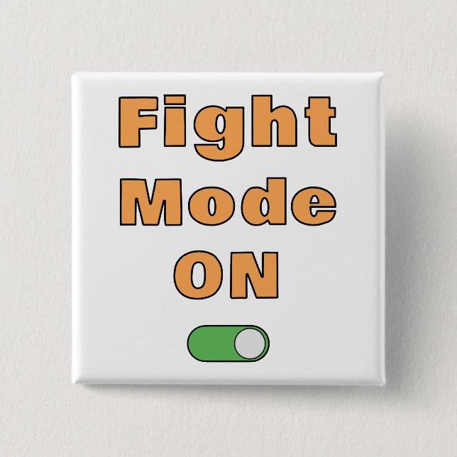 Fight Mode On 15 Cm Square Badge (Front)