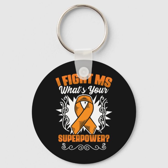 Fight Ms Awareness Multiple Sclerosis Survivor  Key Ring (Front)
