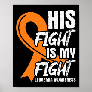 Fight My Fight Leukaemia Awareness Ribbon Leukaemi Poster