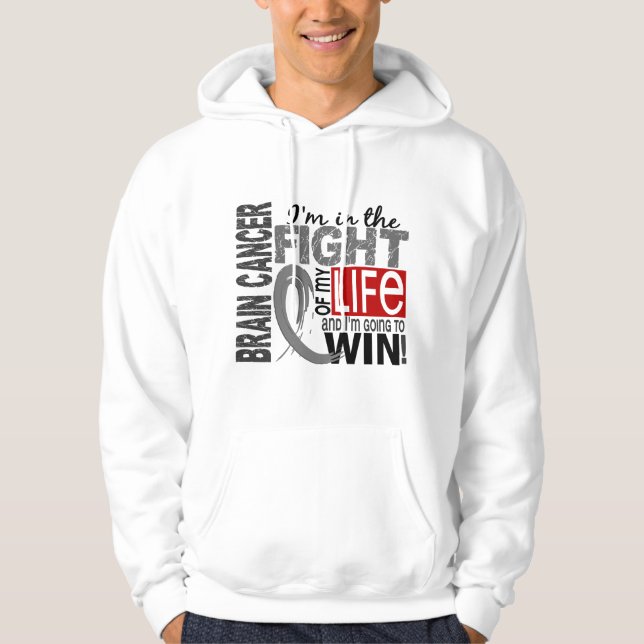 Fight Of My Life Brain Cancer Hoodie (Front)