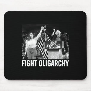 Fight Oligarchy Bernie Sanders And Aoc Freedom Us Mouse Pad