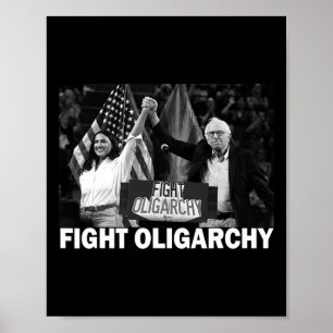 Fight Oligarchy Bernie Sanders And Aoc Freedom Us Poster