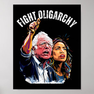 Fight Oligarchy Bernie Sanders And Aoc Freedom Us Poster