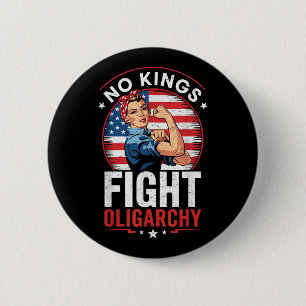 Fight Oligarchy Protest Sign Democracy No Kings In 6 Cm Round Badge