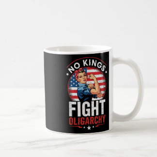 Fight Oligarchy Protest Sign Democracy No Kings In Coffee Mug