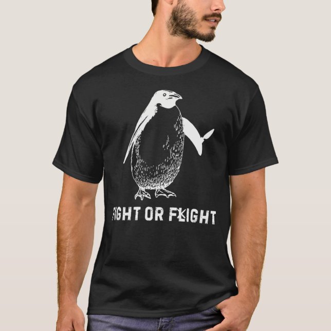 Fight or Flight Funny Penguin Pun  T-Shirt (Front)