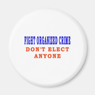 FIGHT ORGANIZED CRIME MAGNET