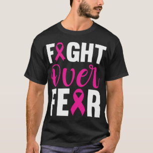 Fight Over Fear T-Shirt